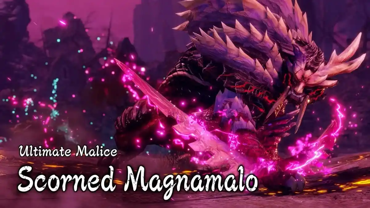 Monster Hunter Rise: Sunbreak Scorned Magnamalo Guide 