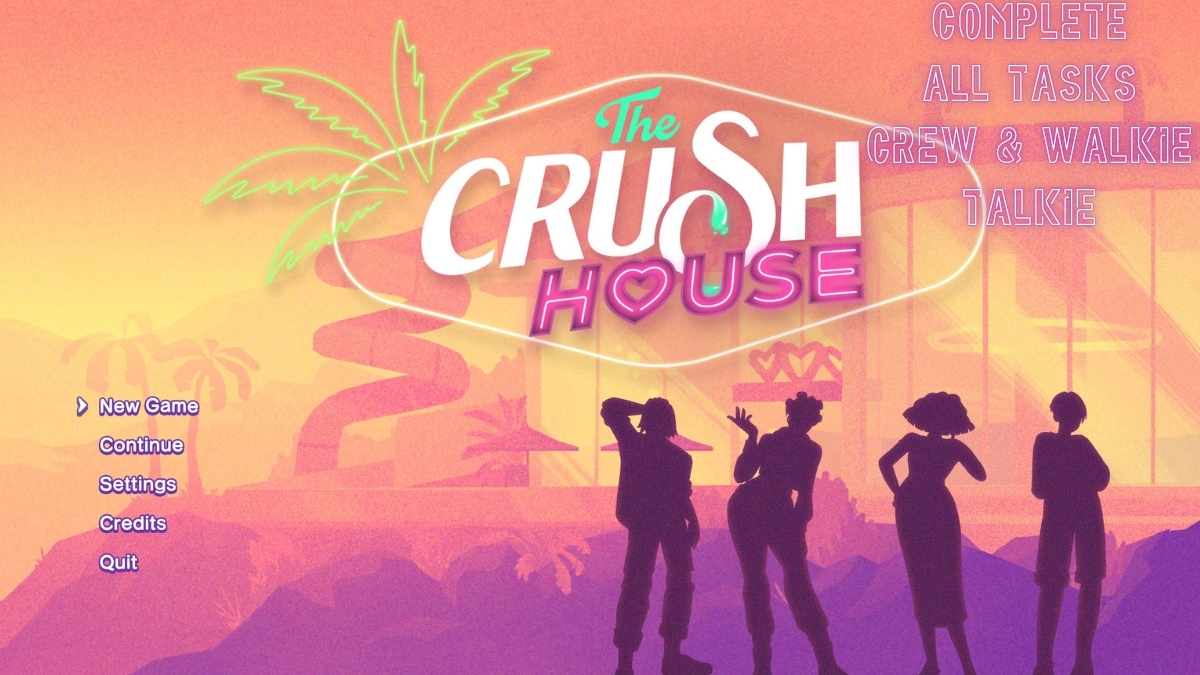 The Crush House: איך להשלים את כל המשימות של חברי השחקנים