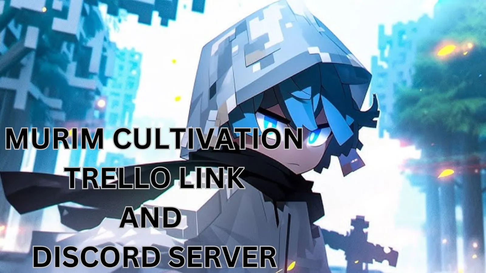 Murim Cultivation Trello Link And Discord Server (אוגוסט 2024)